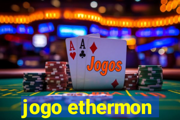 jogo ethermon